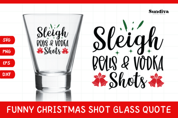 Funny Christmas Shot Glass Quote SVG 10: A Crafts & Graphics Review
