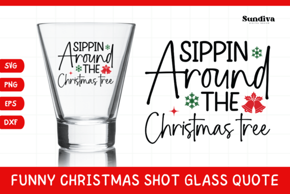 Funny Christmas Shot Glass Quote SVG 11 for Crafts and Graphics