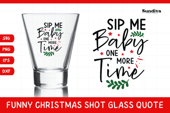 Funny Christmas Shot Glass Quote SVG 14 Graphics for Crafts