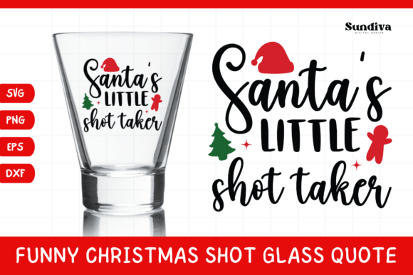 Funny Christmas Shot Glass Quote SVG 16 for Graphics and Crafts
