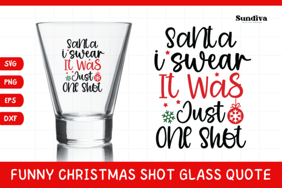 Funny Christmas Shot Glass Quote SVG 18: Graphics for Crafts