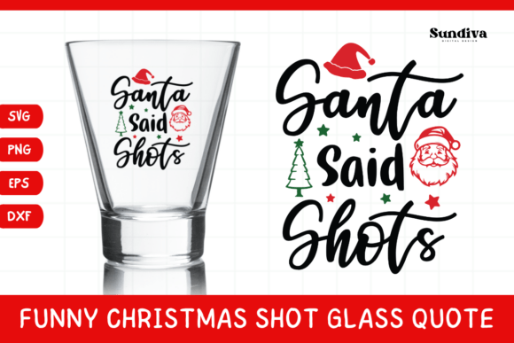 Funny Christmas Shot Glass Quote SVG 19 for Crafts and Graphics
