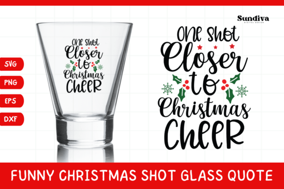 Funny Christmas Shot Glass Quote SVG 23: A Graphics & Crafts Review