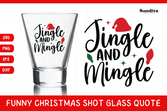 Funny Christmas Shot Glass Quote SVG 30: A Graphics and Crafts Review