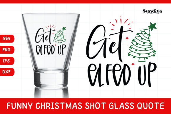 Funny Christmas Shot Glass Quote SVG 36 for Graphics and Crafts