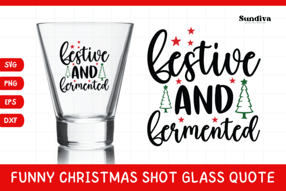 Funny Christmas Shot Glass Quote SVG 37: A Crafts and Graphics Review