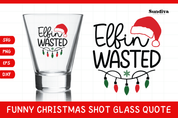 Funny Christmas Shot Glass Quote SVG 39 for Graphics and Crafts