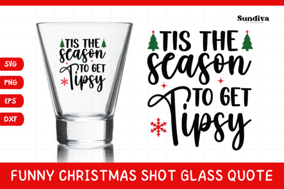 Funny Christmas Shot Glass Quote SVG 4 Review