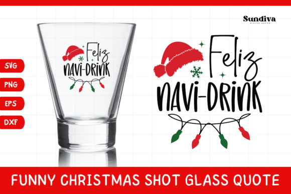 Funny Christmas Shot Glass Quote SVG 40 for Graphics and Crafts