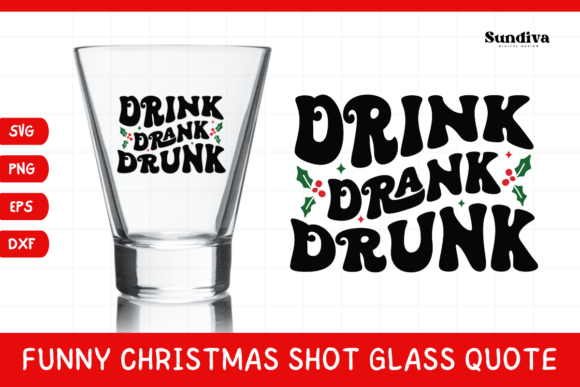 Funny Christmas Shot Glass Quote SVG 41: A Crafts & Graphics Review