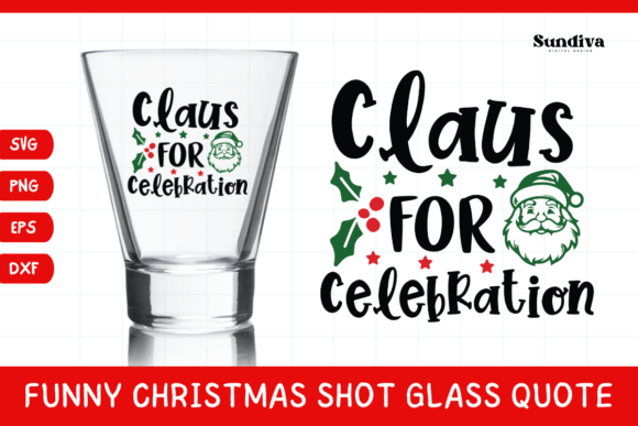 Funny Christmas Shot Glass Quote SVG 45 for Graphics and Crafts
