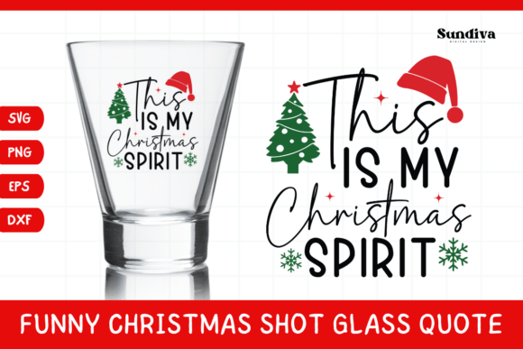Funny Christmas Shot Glass Quote SVG 5 Graphics and Crafts