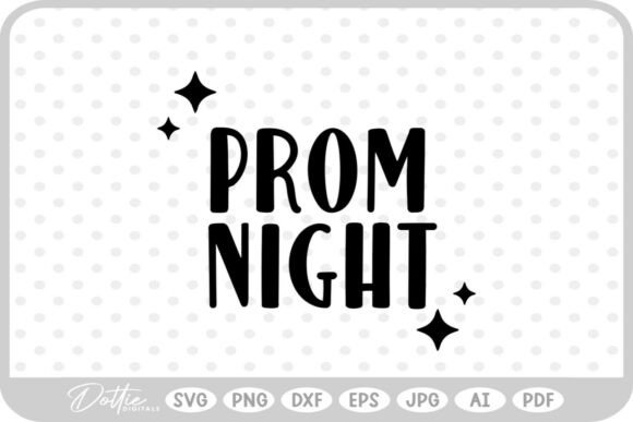 Prom Quote SVG PNG DXF for Graphics and Crafts